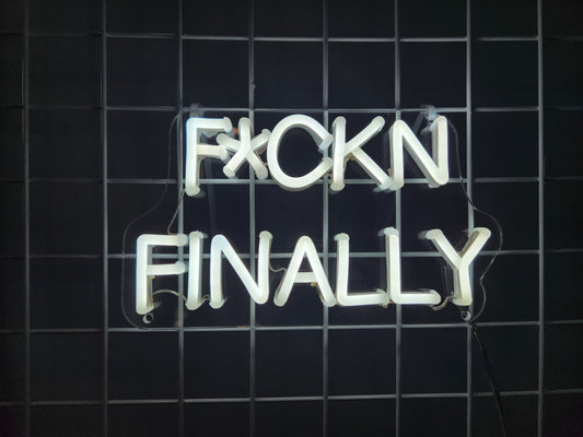 F*CKN FINALLY
